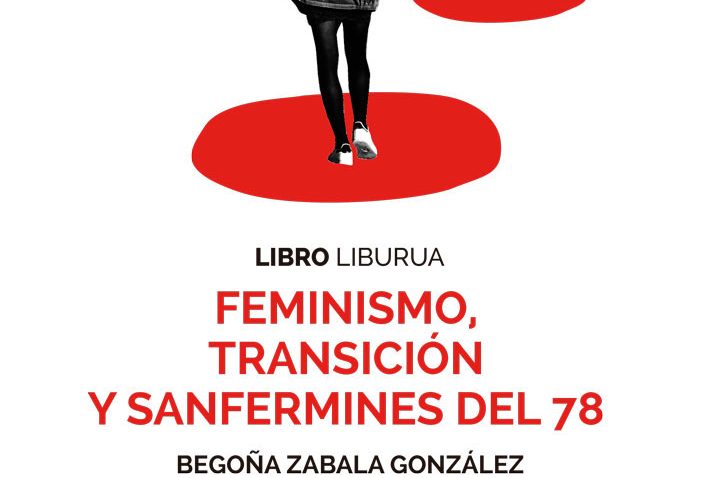Feminismo, Transición y Sanfermines del 78