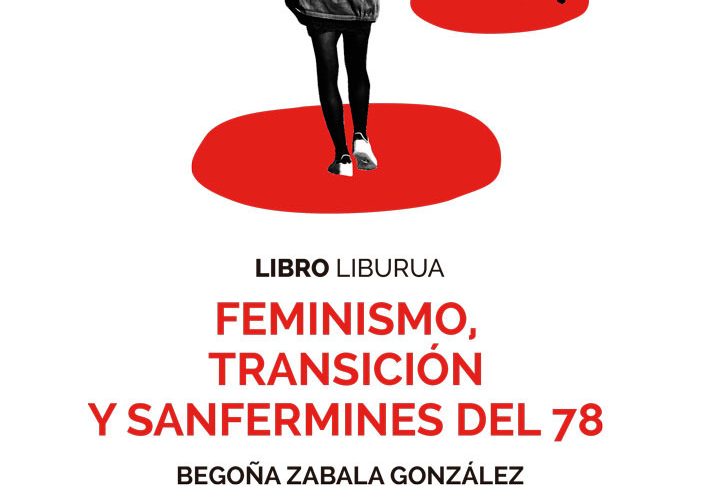 Feminismo, Transición y Sanfermines del 78